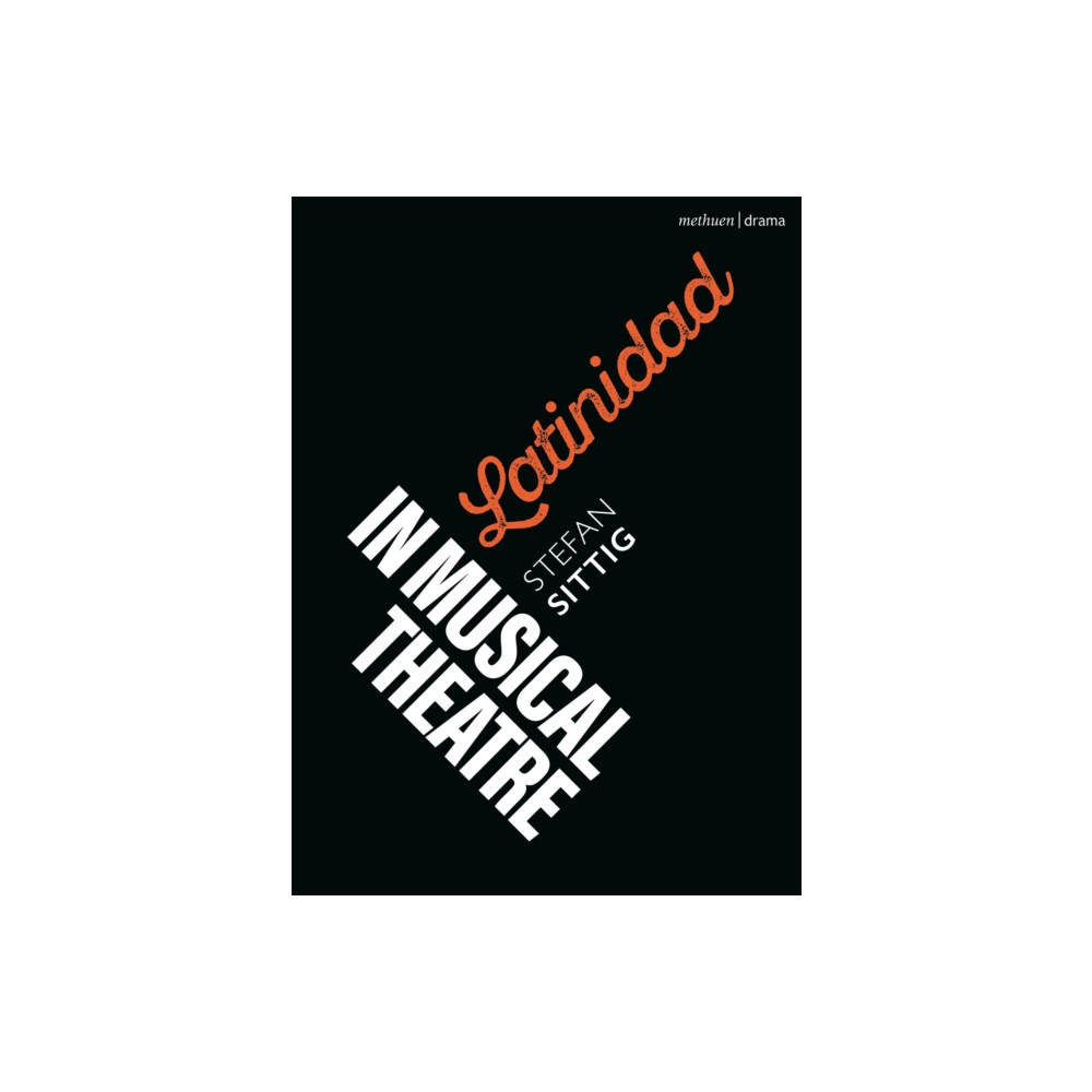 Produktbild för Latinidad in Musical Theatre (häftad, eng)