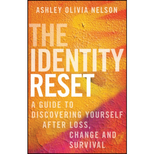 John Wiley & Sons Inc The Identity Reset (inbunden, eng)