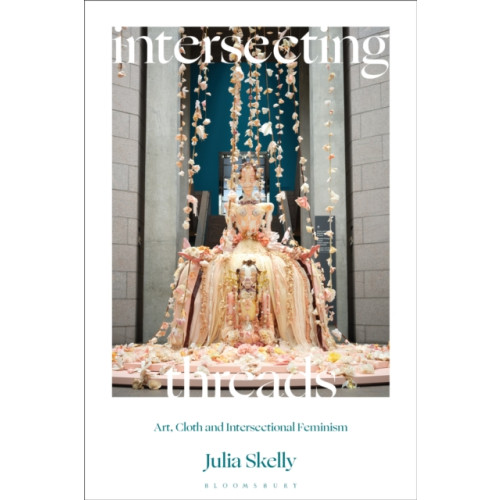 Bloomsbury Publishing PLC Intersecting Threads (inbunden, eng)