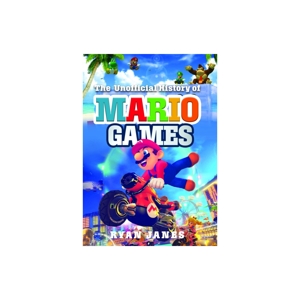 Produktbild för The Unofficial History of Mario Games (inbunden, eng)