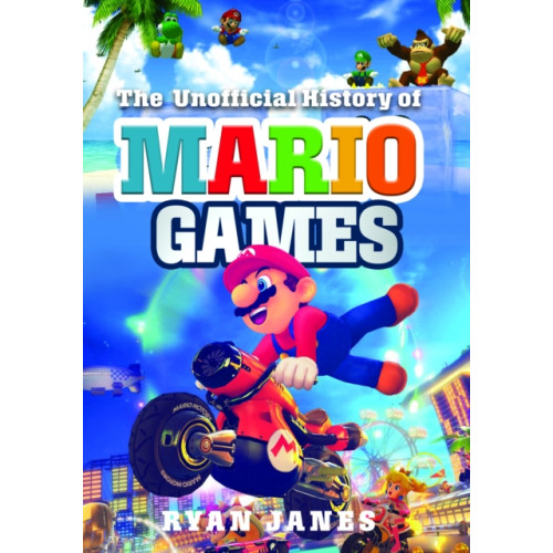 Pen & Sword Books Ltd The Unofficial History of Mario Games (inbunden, eng)