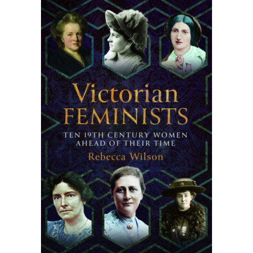 Pen & Sword Books Ltd Victorian Feminists (inbunden, eng)