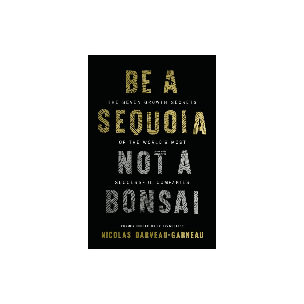 Produktbild för Be a Sequoia, Not a Bonsai (inbunden, eng)