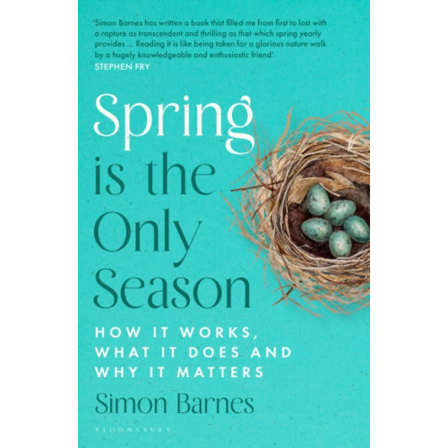 Bloomsbury Publishing PLC Spring is the Only Season (häftad, eng)