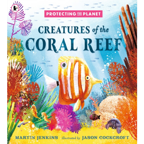 Walker Books Ltd Protecting the Planet: Creatures of the Coral Reef (häftad, eng)