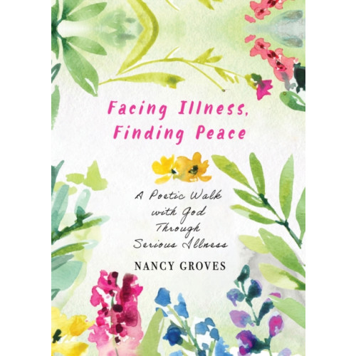 Church Publishing Inc Facing Illness, Finding Peace (häftad, eng)