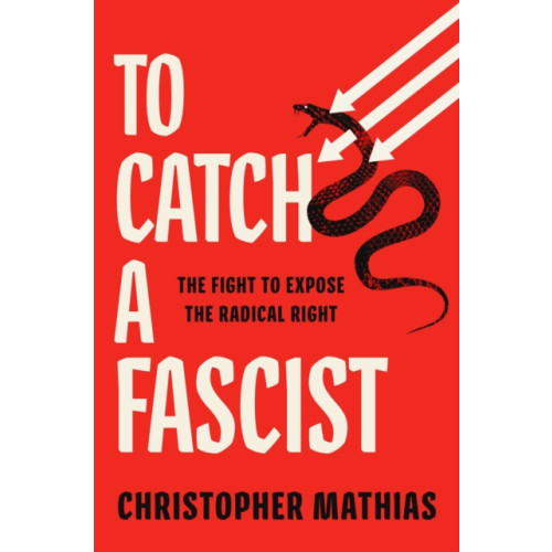 Atria Books To Catch a Fascist (inbunden, eng)