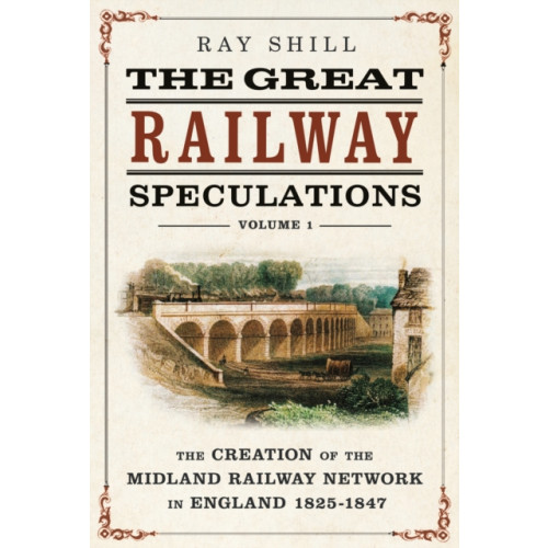 Pen & Sword Books Ltd The Great Railway Speculations (inbunden, eng)