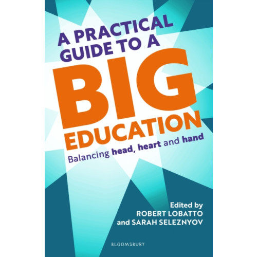 Bloomsbury Publishing PLC A Practical Guide to a Big Education (häftad, eng)
