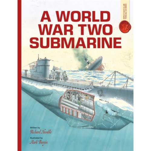 Bonnier Books Ltd A World War Two Submarine: Spectacular Visual Guides (häftad, eng)