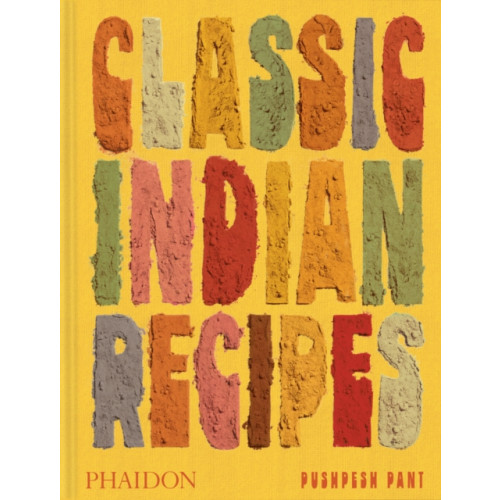 Phaidon Press Ltd Classic Indian Recipes (inbunden, eng)