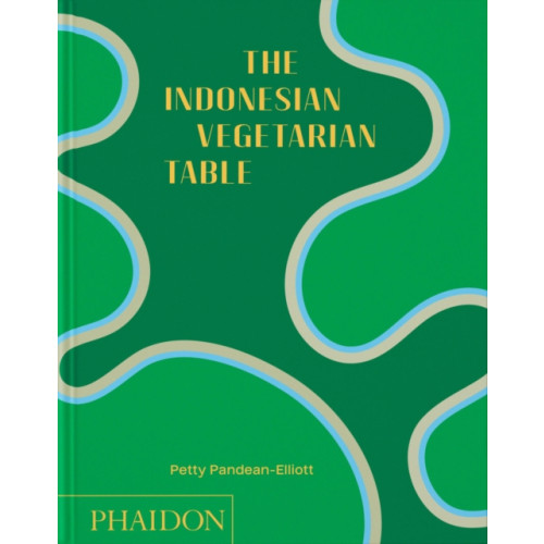 Phaidon Press Ltd The Indonesian Vegetarian Table (inbunden, eng)