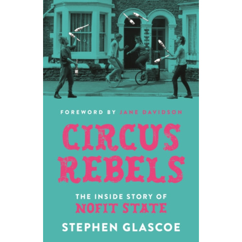University of wales press Circus Rebels (inbunden, eng)