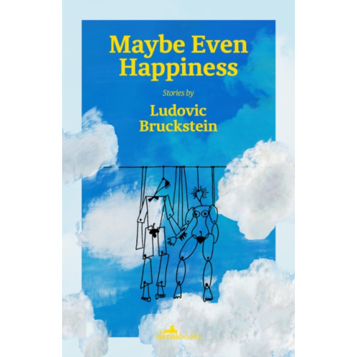 Istros Books Maybe Even Happiness (häftad, eng)