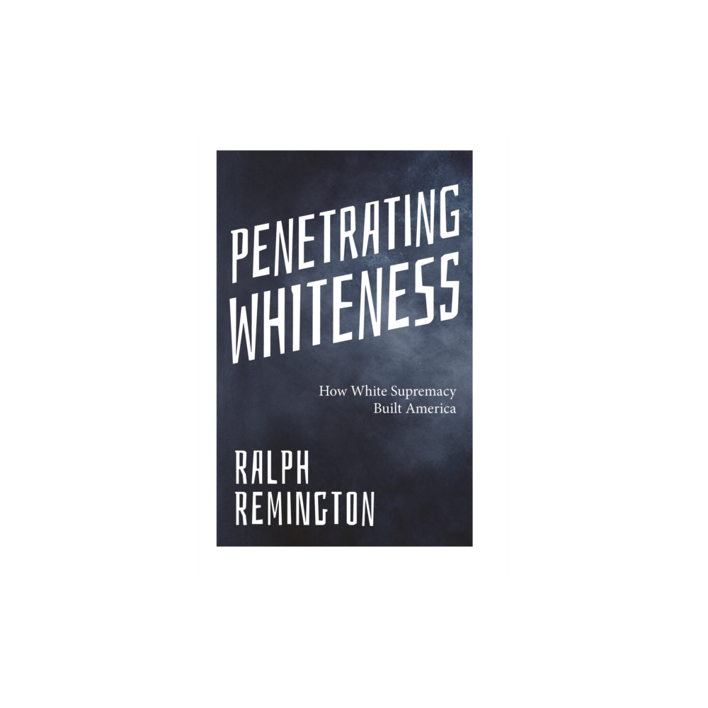Produktbild för Penetrating Whiteness (häftad, eng)