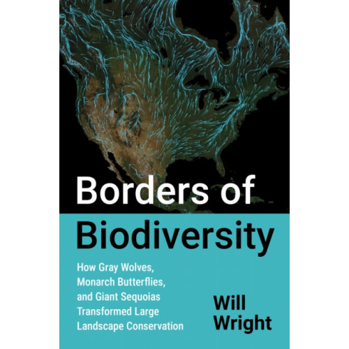 The University of North Carolina Press Borders of Biodiversity (häftad, eng)