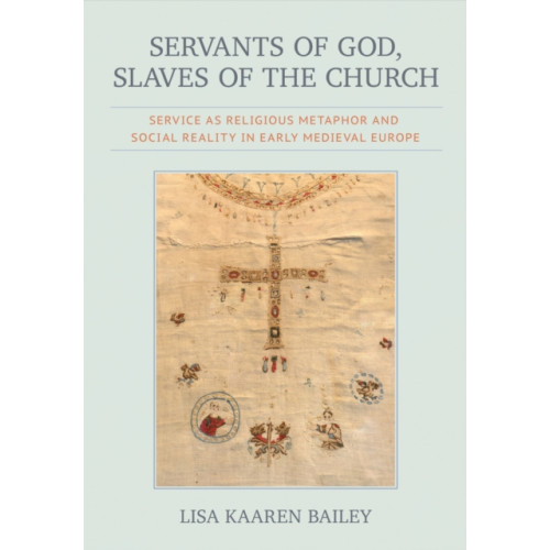 Cornell University Press Servants of God, Slaves of the Church (inbunden, eng)