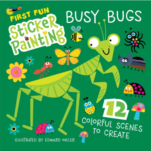 Fox Chapel Publishing First Fun Sticker Painting: Busy Bugs (häftad, eng)