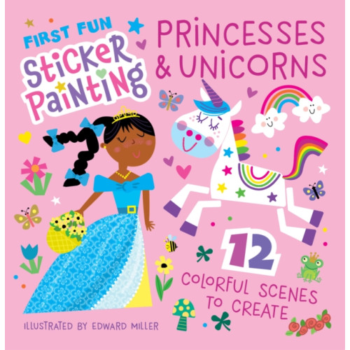 Fox Chapel Publishing First Fun Sticker Painting: Princesses & Unicorns (häftad, eng)