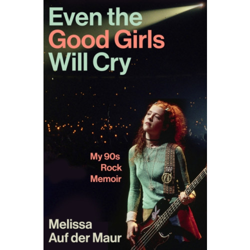 Atlantic Books Even the Good Girls Will Cry (inbunden, eng)