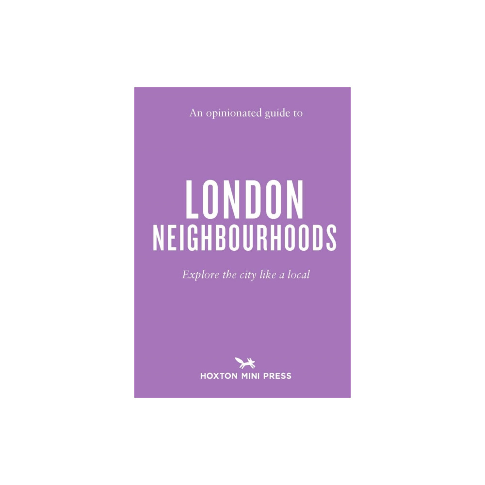 Produktbild för An Opinionated Guide to London Neighbourhoods (häftad, eng)
