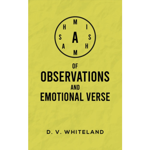 Austin Macauley Publishers A Mishmash of Observations and Emotional Verse (häftad, eng)