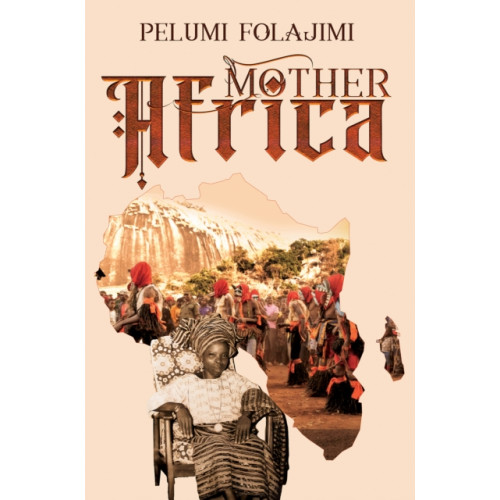 Austin Macauley Publishers Mother Africa (häftad, eng)