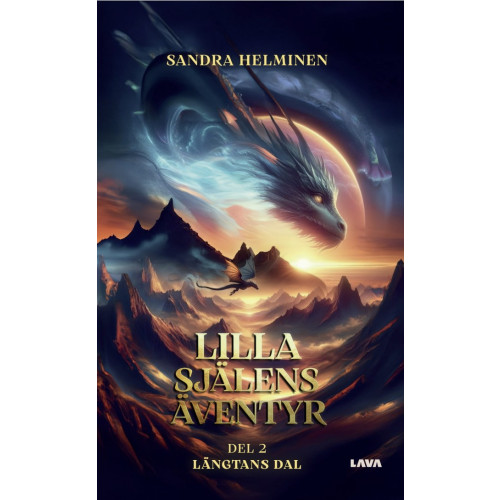 Sandra Helminen Lilla själens äventyr Del 2 Längtans dal (inbunden)