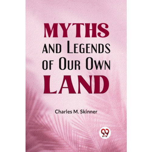Double 9 Books LLP Myths and Legends of Our Own Land (häftad, eng)