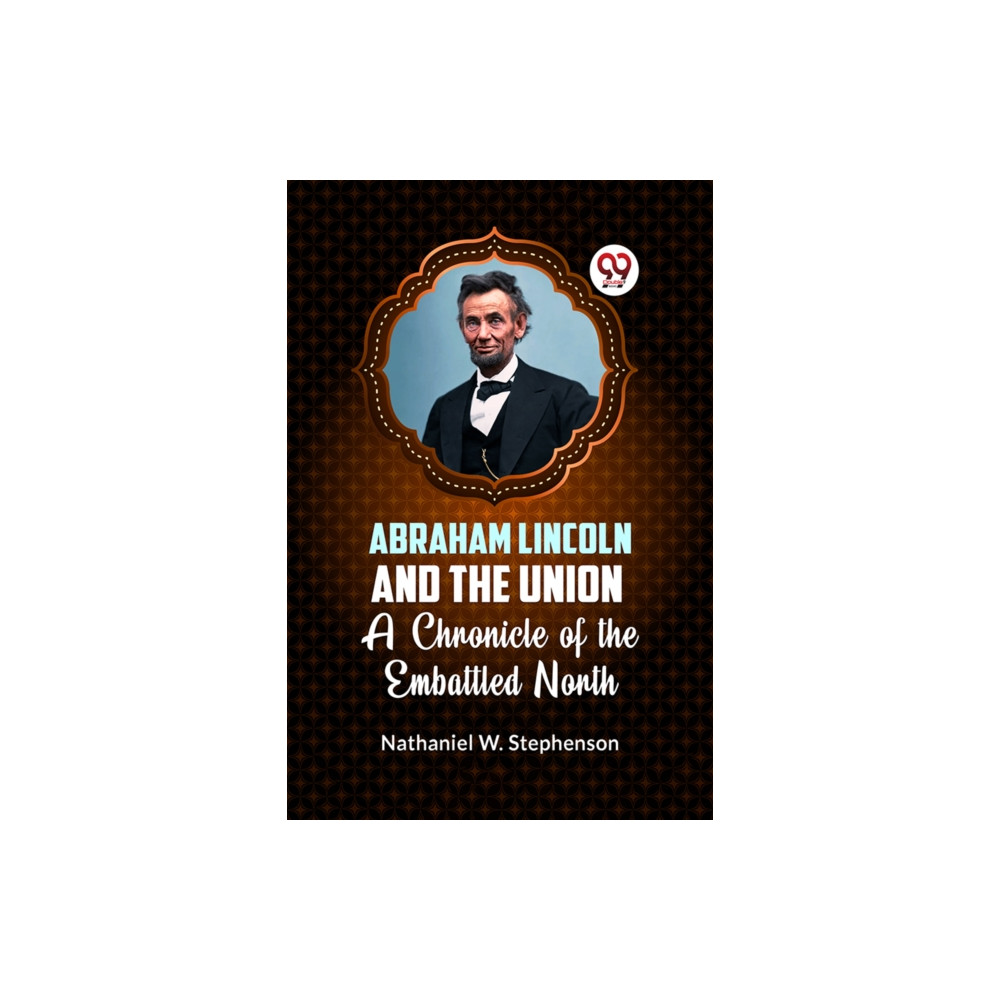 Produktbild för Abraham Lincoln and the Union a Chronicle of the Embattled North (häftad, eng)