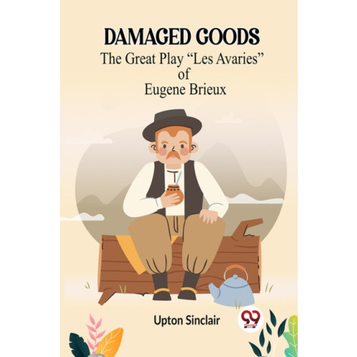 Double 9 Books LLP DAMAGED GOODSThe Great Play “Les Avaries” of Eugene Brieux (Edition2023) (häftad, eng)