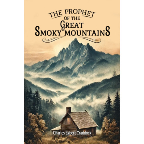 Double 9 Books LLP The Prophet of the Great Smoky Mountains (häftad, eng)