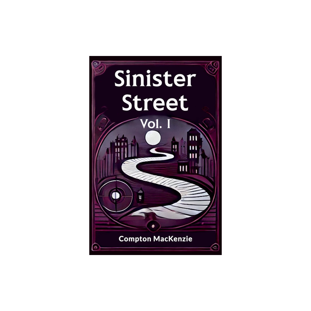 Produktbild för Sinister Street Vol. I (häftad, eng)