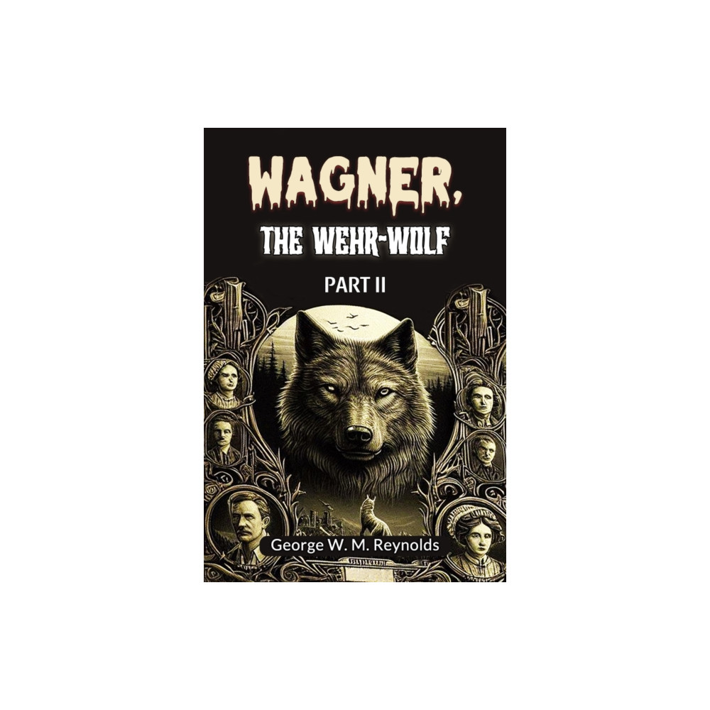 Produktbild för Wagner, the Wehr-Wolf PART II (Edition2024) (häftad, eng)