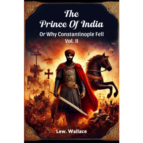Double 9 Books LLP The Prince of India or Why Constantinople Fell (häftad, eng)