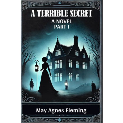 Double 9 Books LLP A Terrible SecretA Novel PART I (Edition2024) (häftad, eng)