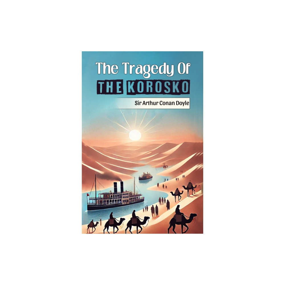 Produktbild för The Tragedy Of The Korosko (Edition2024) (häftad, eng)