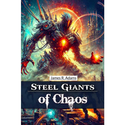 Double 9 Books LLP Steel Giants of Chaos (Edition2024) (häftad, eng)
