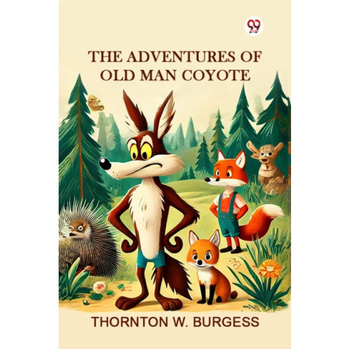 Double 9 Books LLP The Adventures of Old Man Coyote (Edition1) (häftad, eng)