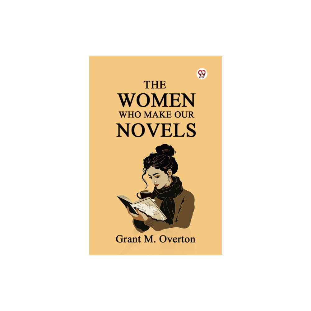 Produktbild för The Women Who Make Our Novels (Edition1) (häftad, eng)