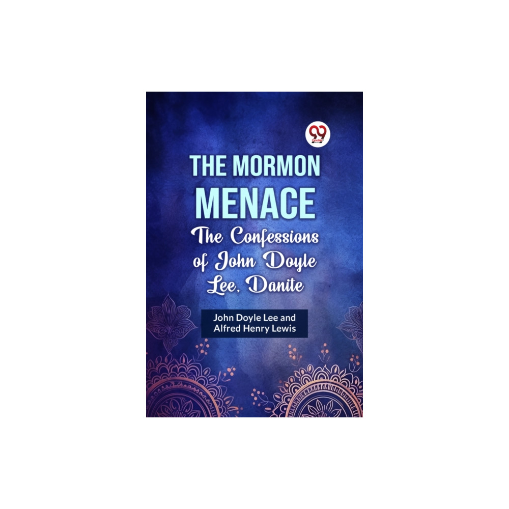 Produktbild för The Mormon Menace the Confessions of John Doyle Lee, Danite (häftad, eng)