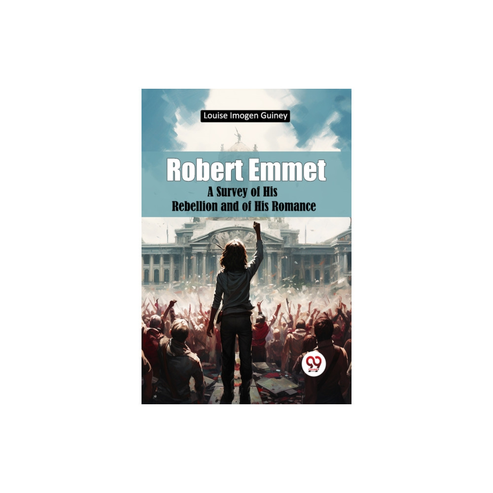 Produktbild för Robert Emmet a Survey of His Rebellion and of His Romance (häftad, eng)