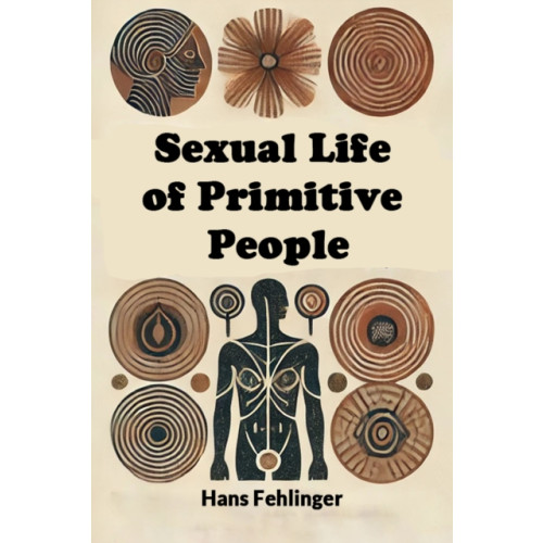 Double 9 Books LLP Sexual Life of Primitive People (Edition2024) (häftad, eng)