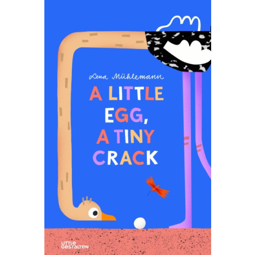 Die Gestalten Verlag A Little Egg, a Tiny Crack (inbunden, eng)