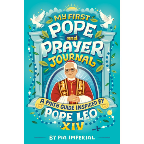 Penguin Putnam Inc My First Pope and Prayer Journal: A Faith Guide Inspired by Pope Leo XIV (häftad, eng)