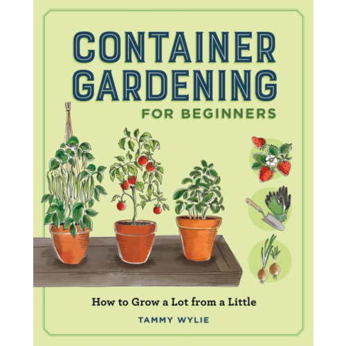 Callisto Media Inc. Container Gardening for Beginners (häftad, eng)