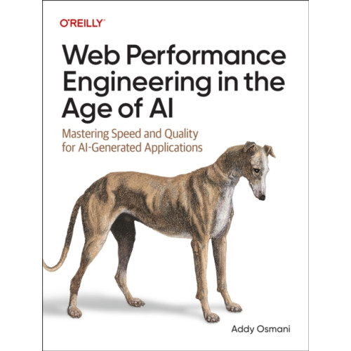 O'Reilly Media Web Performance Engineering in the Age of AI (häftad, eng)