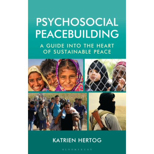 Bloomsbury Publishing PLC Psychosocial Peacebuilding (häftad, eng)