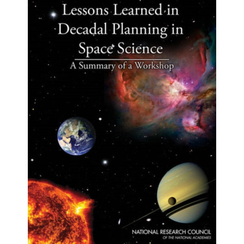 National Academies Press Lessons Learned in Decadal Planning in Space Science (häftad, eng)