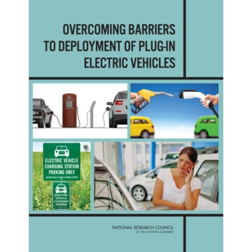 National Academies Press Overcoming Barriers to Deployment of Plug-in Electric Vehicles (häftad, eng)